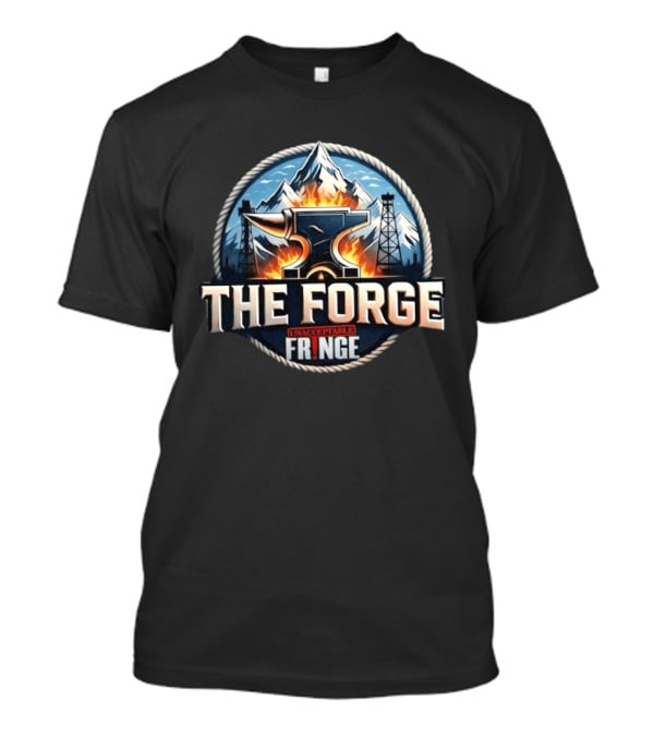 The Forge Unacceptable Fringe Anvil Mountains Oil Rigs Fire Rope Circle T-Shirt