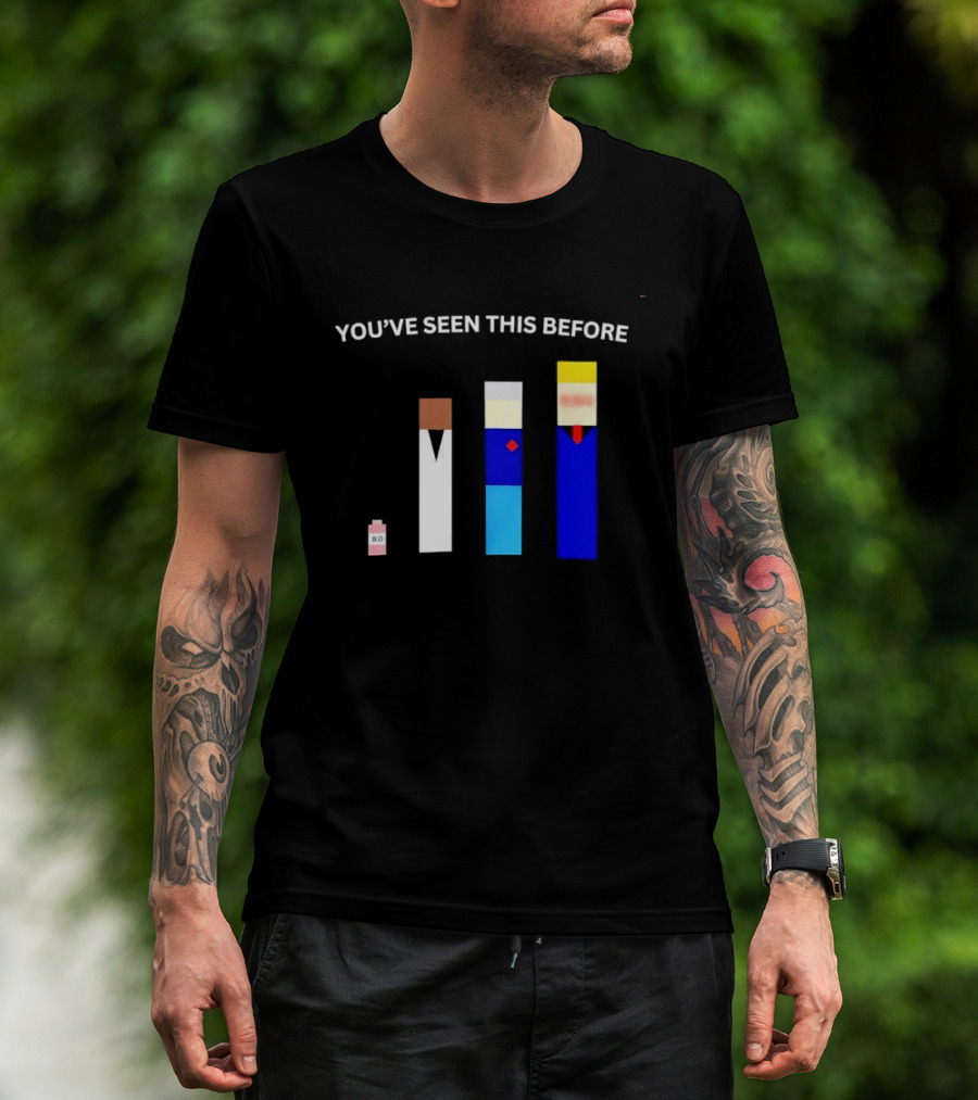 You've Seen This Before BO Minimalist Block Characters T-Shirt