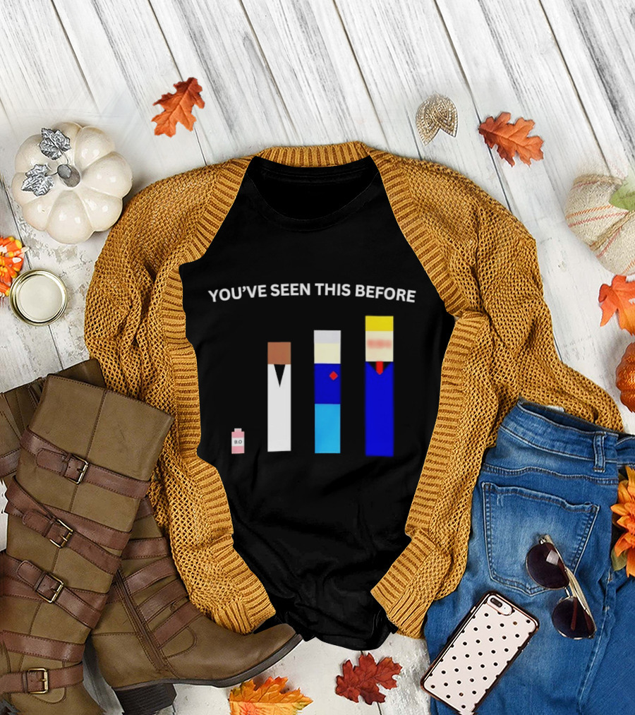 You've Seen This Before BO Minimalist Block Characters T-Shirt