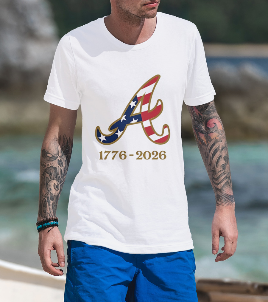 Atlanta Braves 1776 2026 250th Fourth Of July Celebration T-Shirt