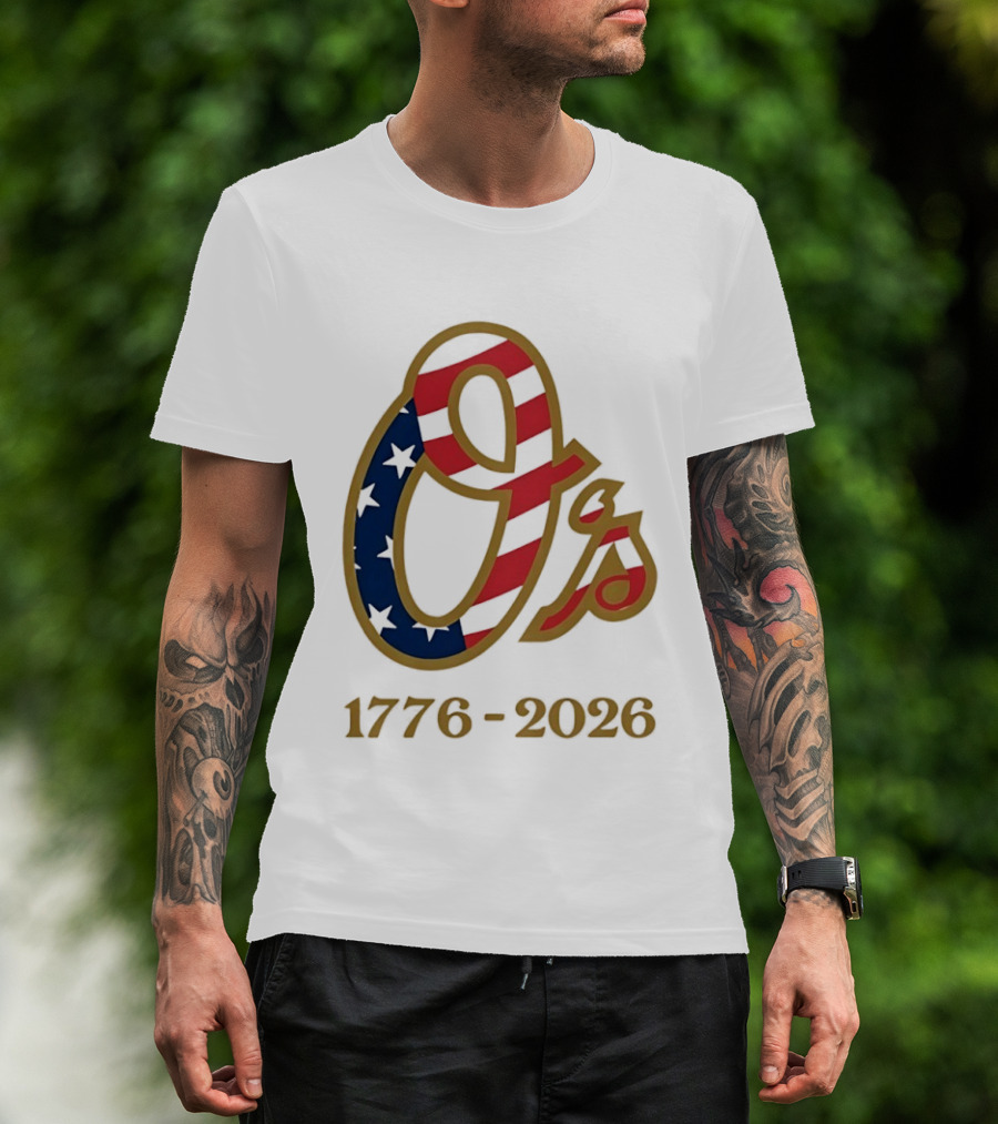 Baltimore Orioles MLB 1776 2026 250th Anniversary Fourth Of July Celebration T-Shirt