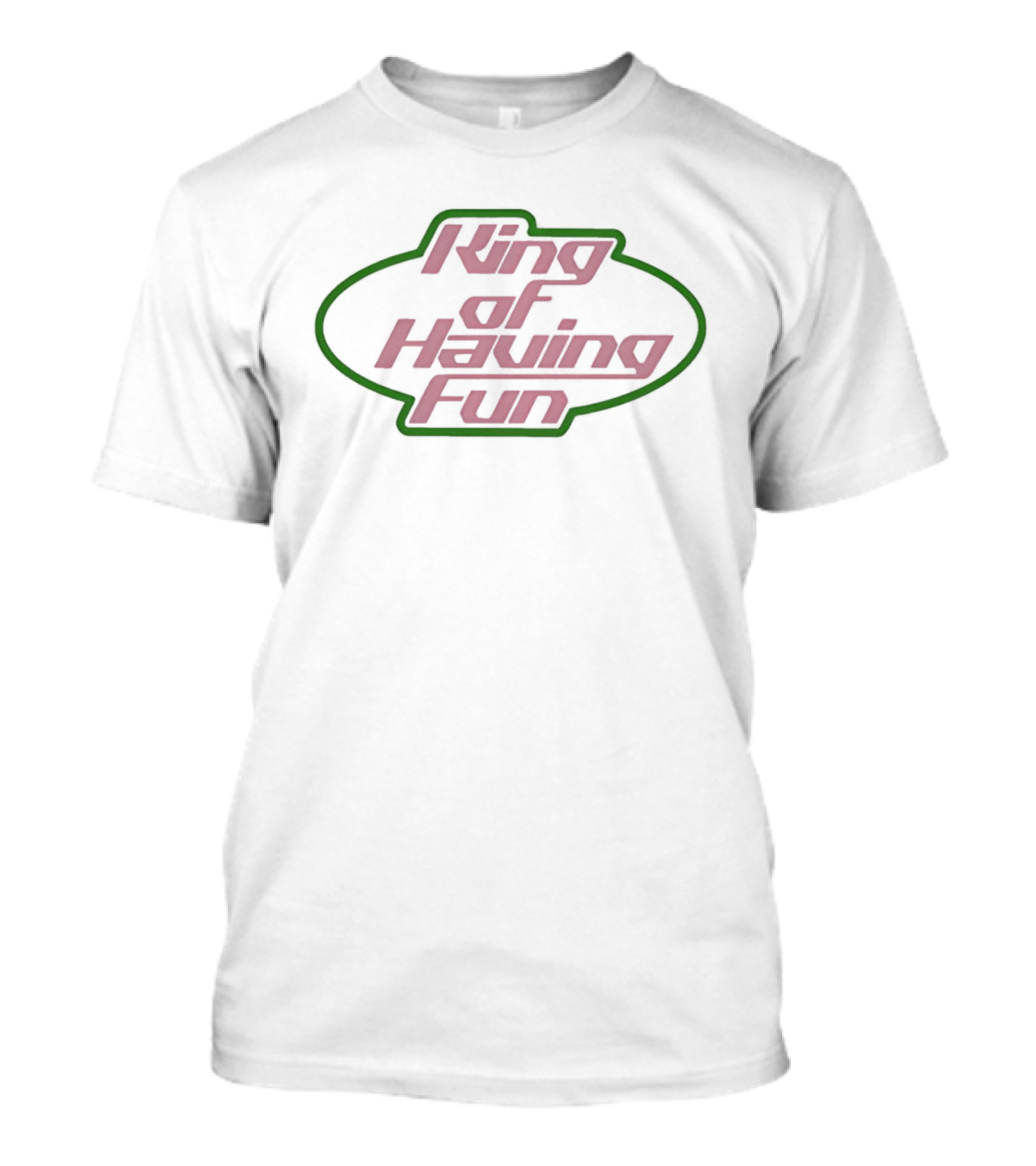 King Of Having Fun Oval T-Shirt
