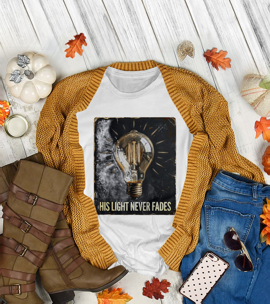 His Light Never Fades Vintage Light Bulb T-Shirt