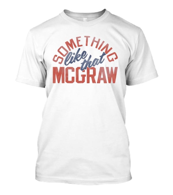 Tim McGraw Something Like That T-Shirt