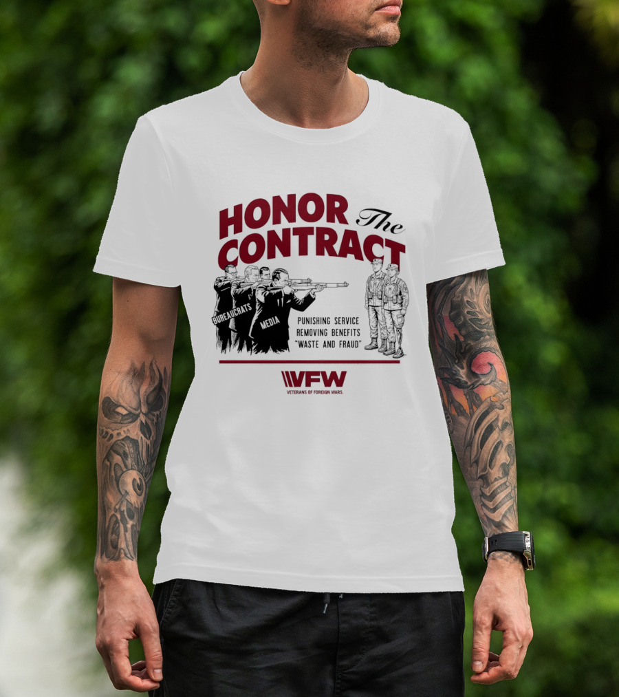 Honor The Contract Vfw Punishing Service Removing Benefits Waste And Fraud Veterans Of Foreign Wars T-Shirt