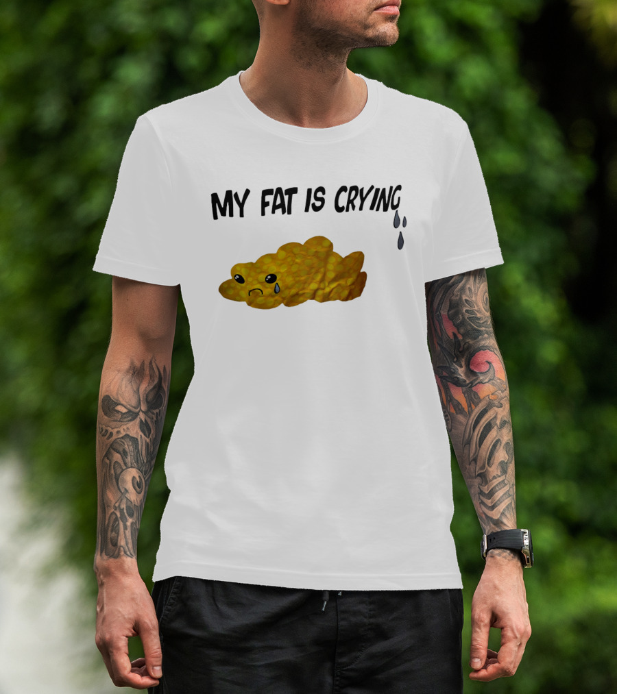 MY FAT IS CRYING Sad Goldfish Cracker Tears T-Shirt