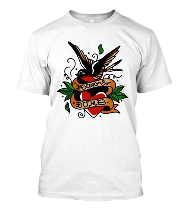 Young And Dumb Swallow Heart Tattoo Vintage Style With Banner And Leaves T-Shirt