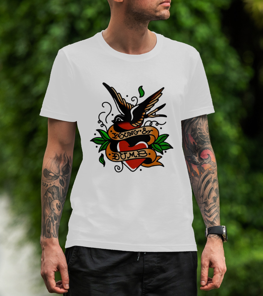 Young And Dumb Swallow Heart Tattoo Vintage Style With Banner And Leaves T-Shirt