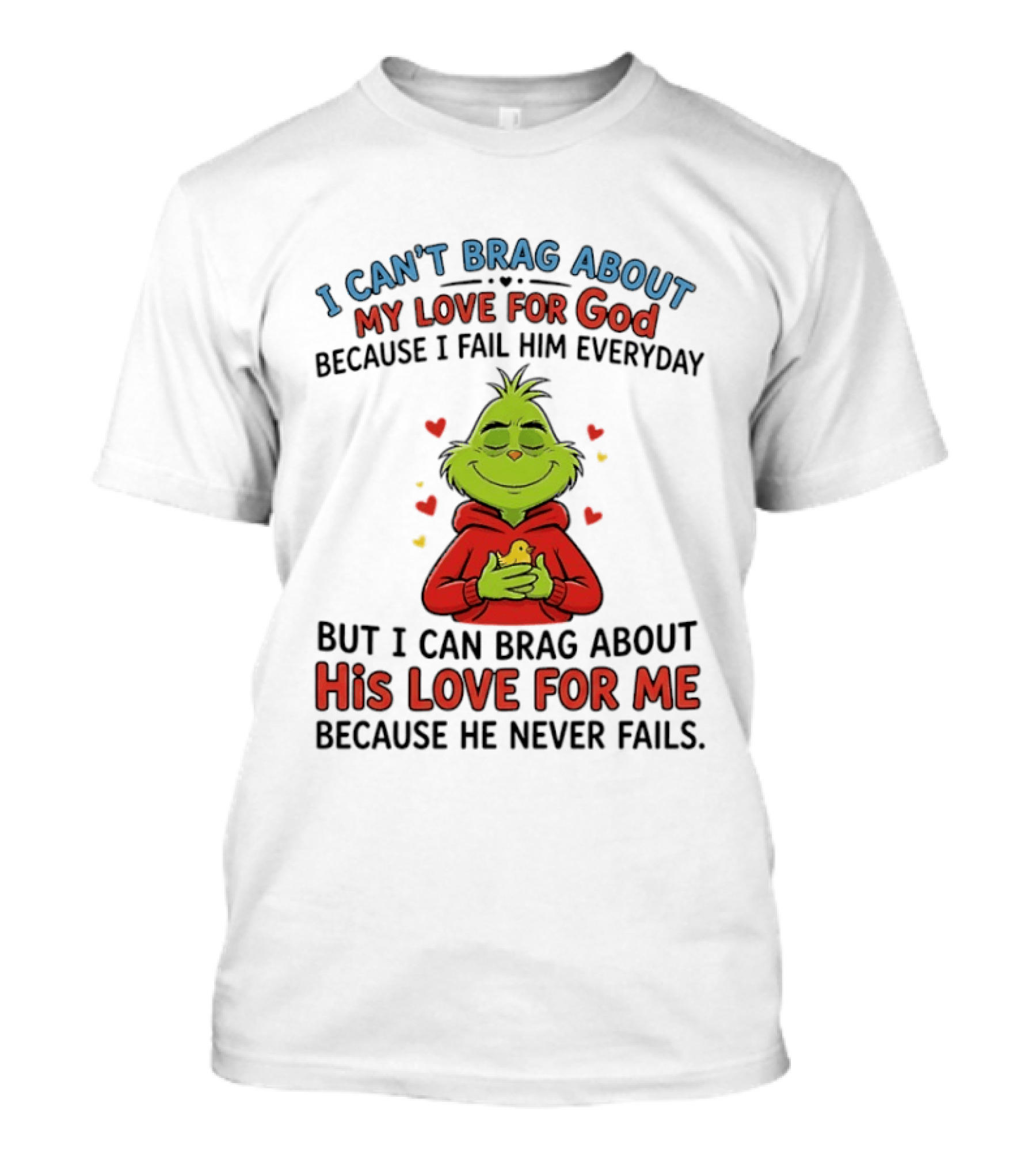 Grinch Embracing God's Unfailing Love Amid Personal Fails T-Shirt
