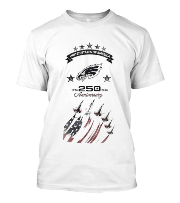 Philadelphia Eagles 1776 250th Anniversary United States Of America 2026 T-Shirt