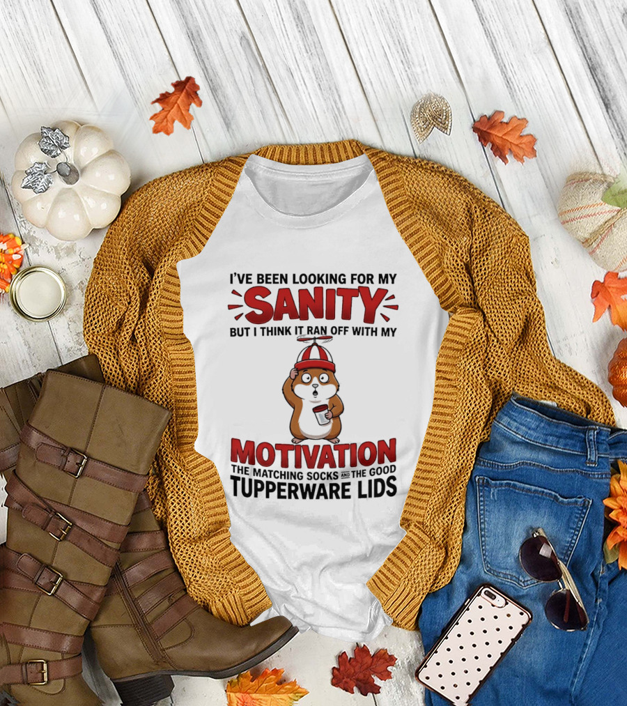 I've Been Looking for My Sanity Ran Off with My Motivation Matching Socks Tupperware Lids T-Shirt