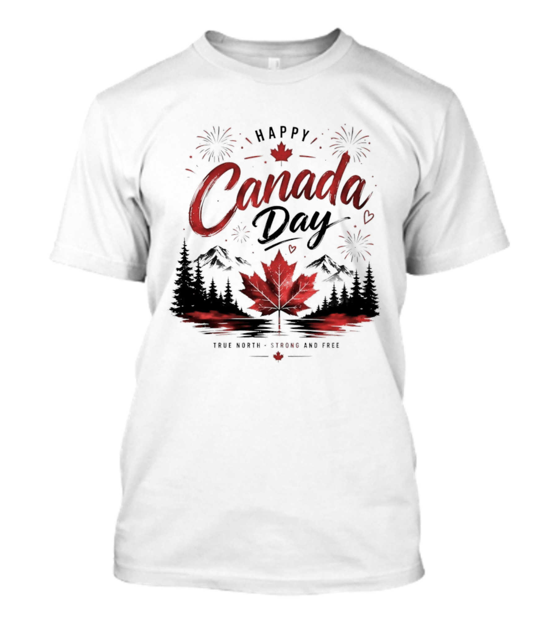 Happy Canada Day True North Strong And Free Maple Leaf Mountains Fireworks T-Shirt