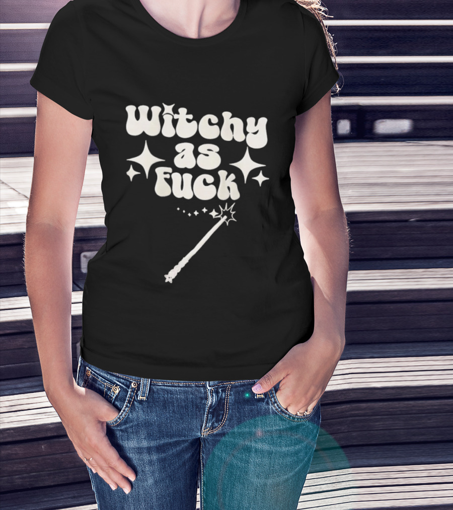 Witchy As Fck Magic Wand And Stars T-Shirt