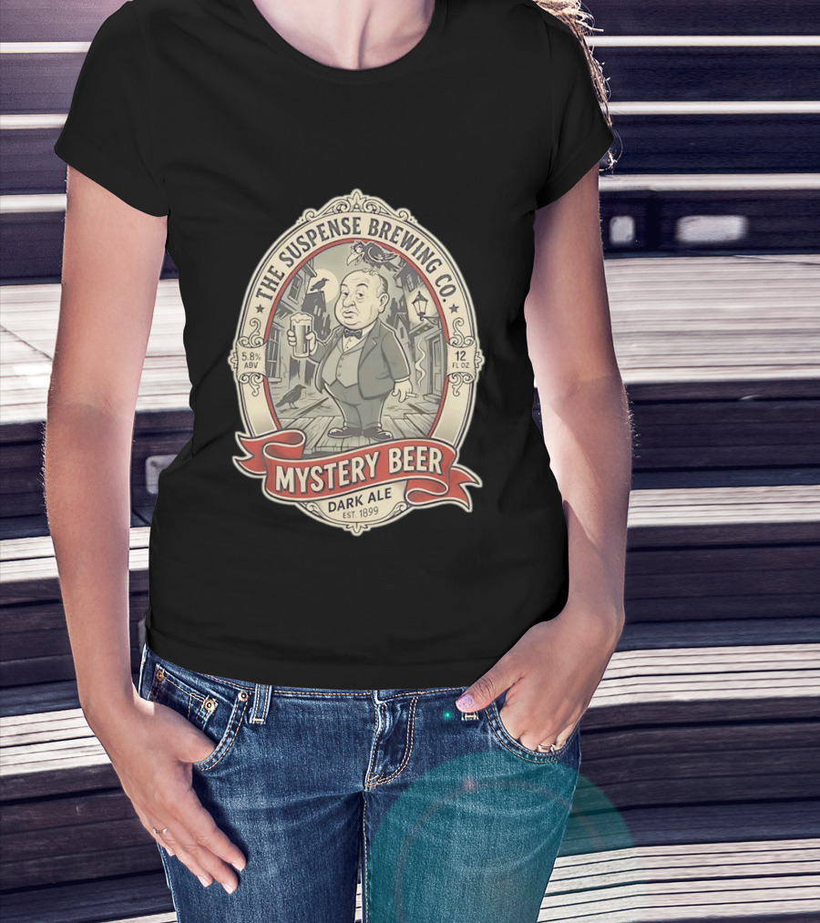The Suspense Brewing Co Mystery Beer Dark Ale Alfred Hitchcock Est 1899 T-Shirt