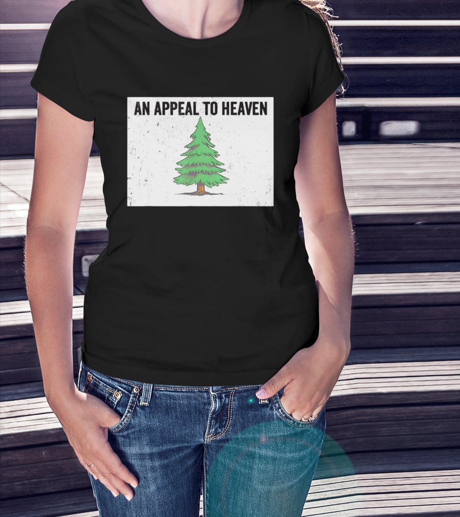 An Appeal To Heaven Pine Tree Flag T-Shirt