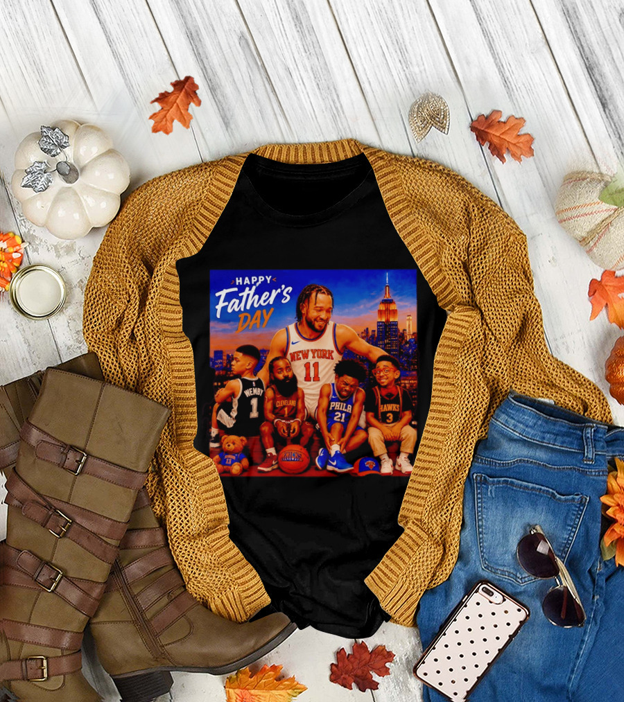 Jalen Brunson New York Knicks Happy Father's Day Wemby Cleveland Hawks Phila T-Shirt