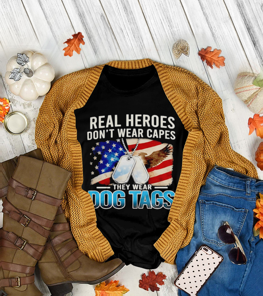 Real Heroes Don't Wear Capes They Wear Dog Tags US Flag Eagle T-Shirt