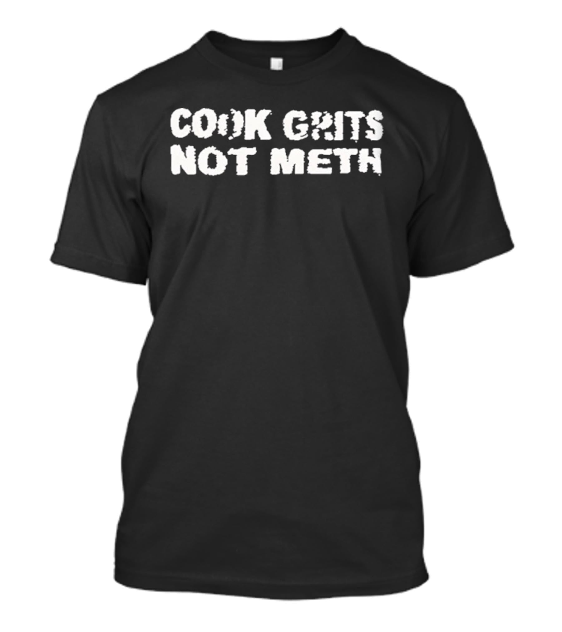 Cook Grits Not Meth Southern Food Humor T-Shirt