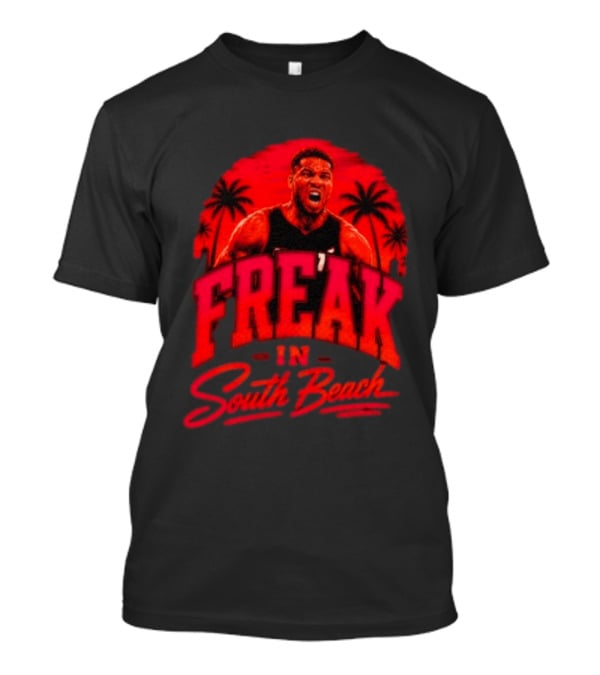 Freak In South Beach Miami Heat NBA T-Shirt