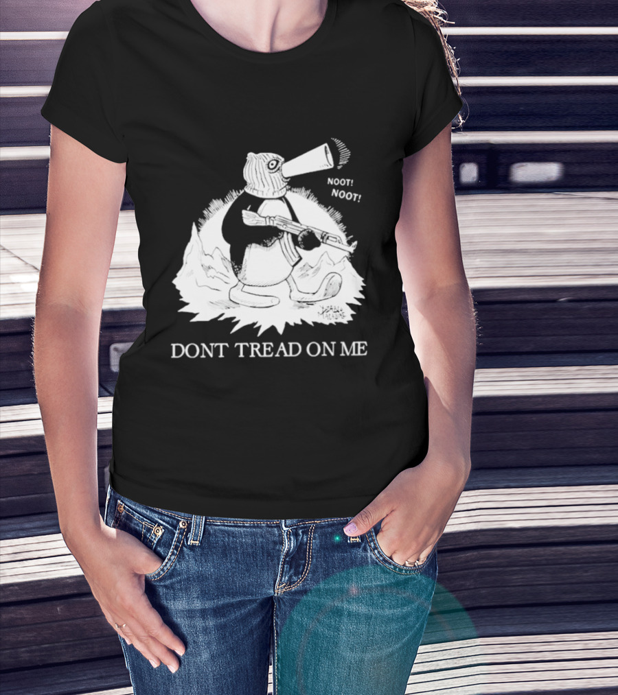 Don't Tread On Me Noot Noot Penguin T-Shirt