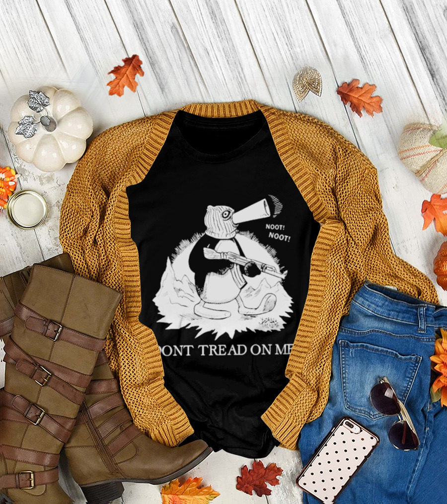Don't Tread On Me Noot Noot Penguin T-Shirt