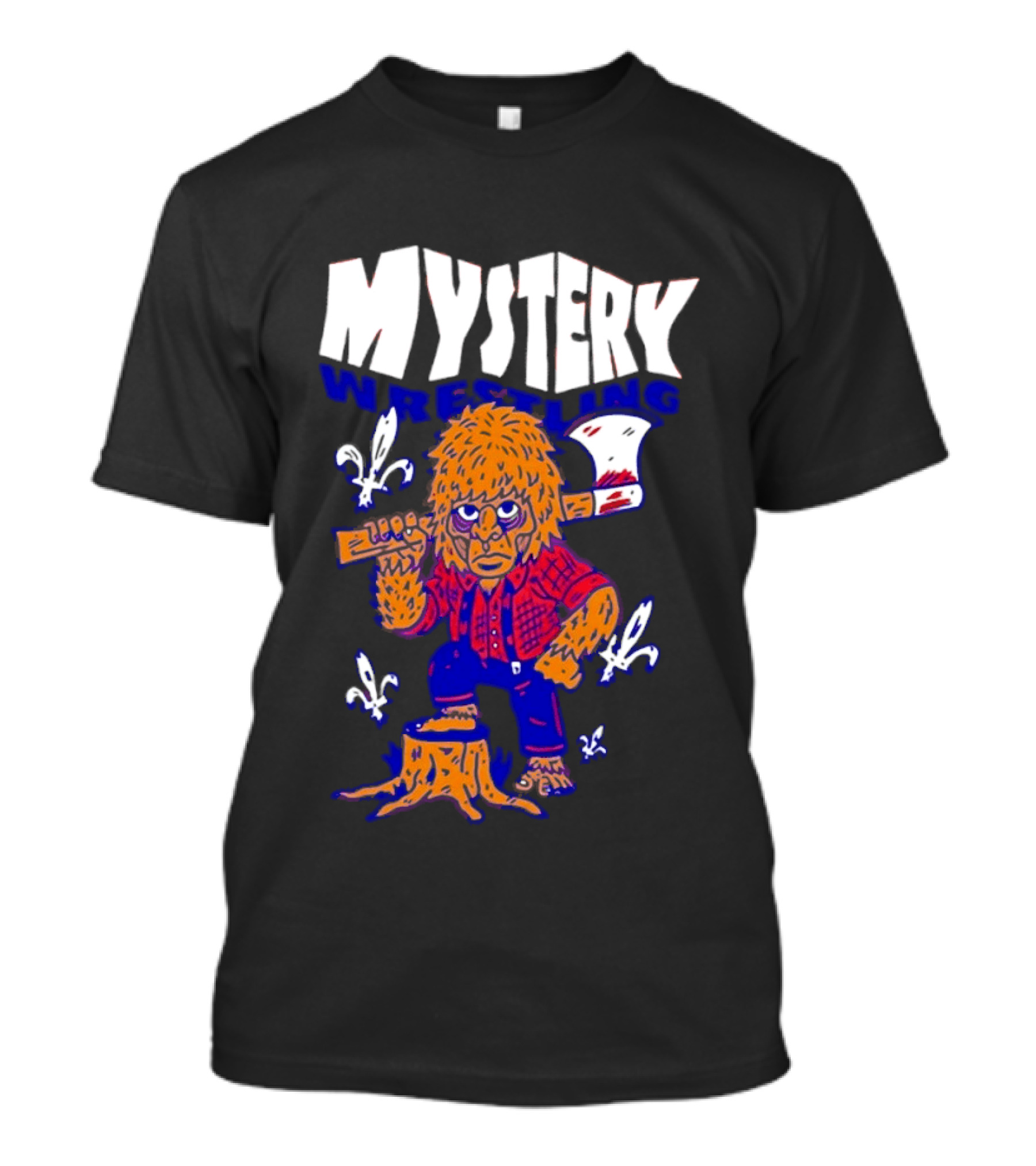 Mystery Wrestling Lumberjack Sasquatch Axe Woodcutting T-Shirt