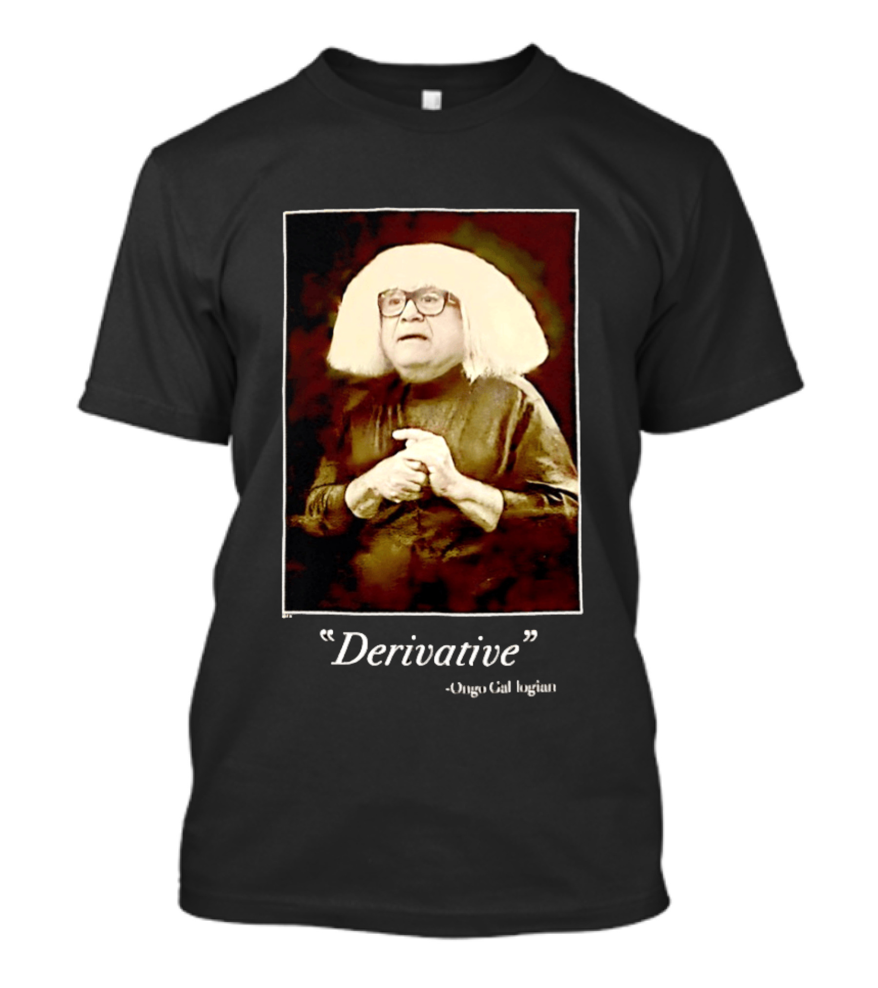 Ongo Gablogian Derivative It's Always Sunny Danny DeVito T-Shirt