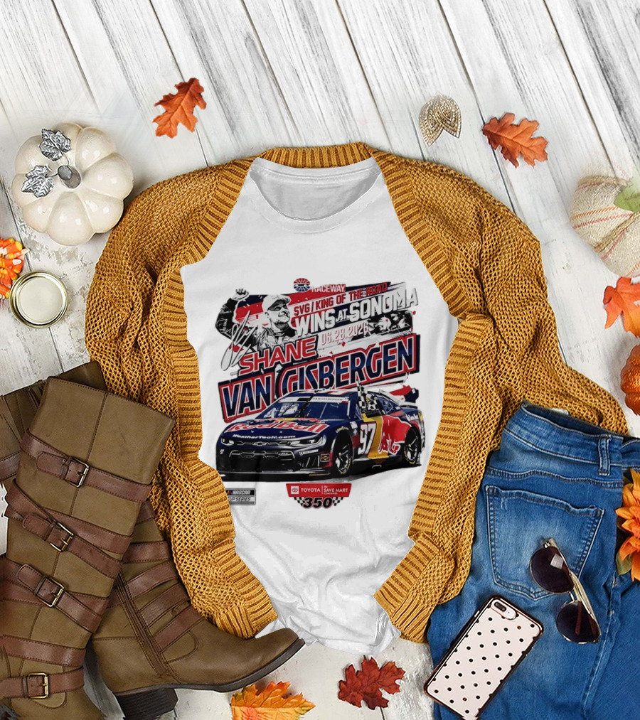 SVG King of the Road Wins at Sonoma Shane van Gisbergen Toyota Save Mart 350 NASCAR Cup Series 2026 T-Shirt