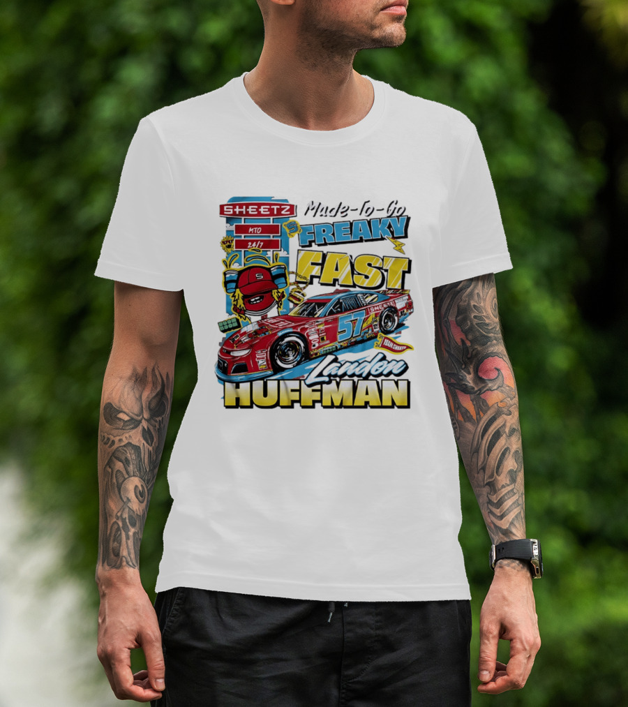 Sheetz Made To Go Freaky Fast 57 Landon Huffman Nascar Racing Team T-Shirt