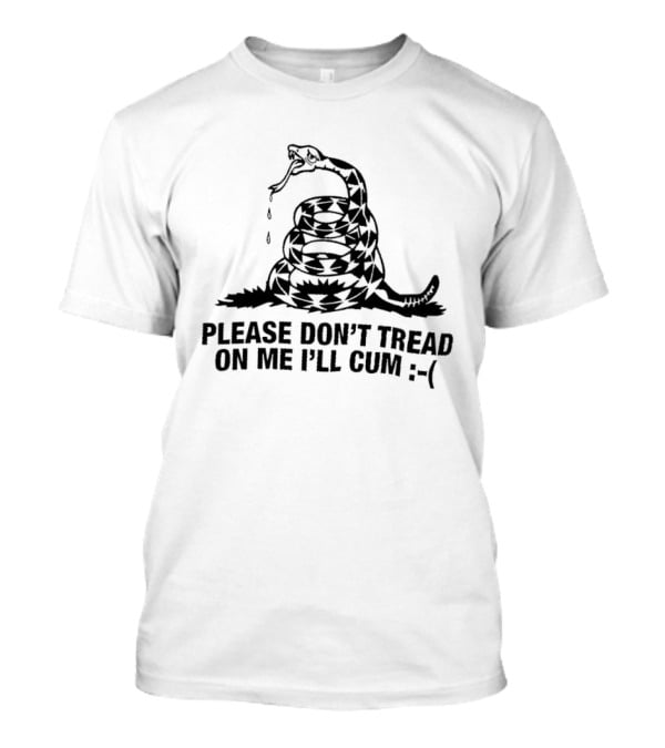 Please Don't Tread On Me I'll Cum Gadsden Flag Snake Emoticon T-Shirt