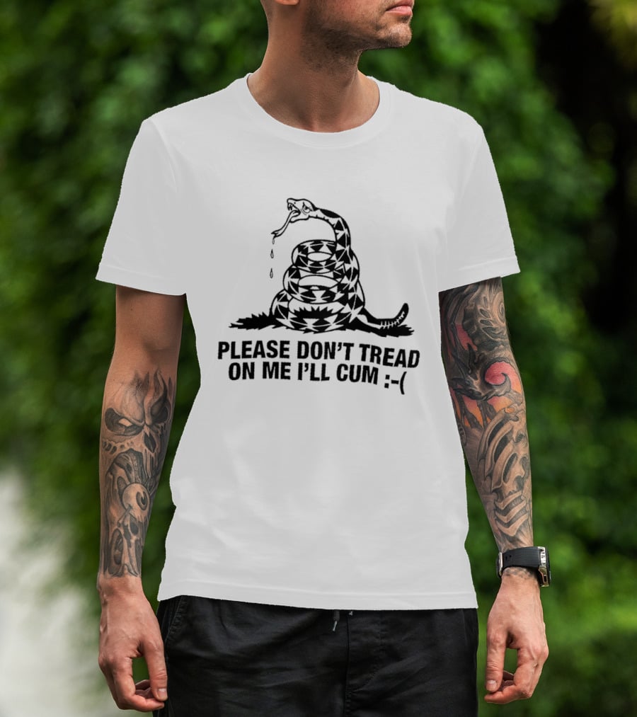 Please Don't Tread On Me I'll Cum Gadsden Flag Snake Emoticon T-Shirt