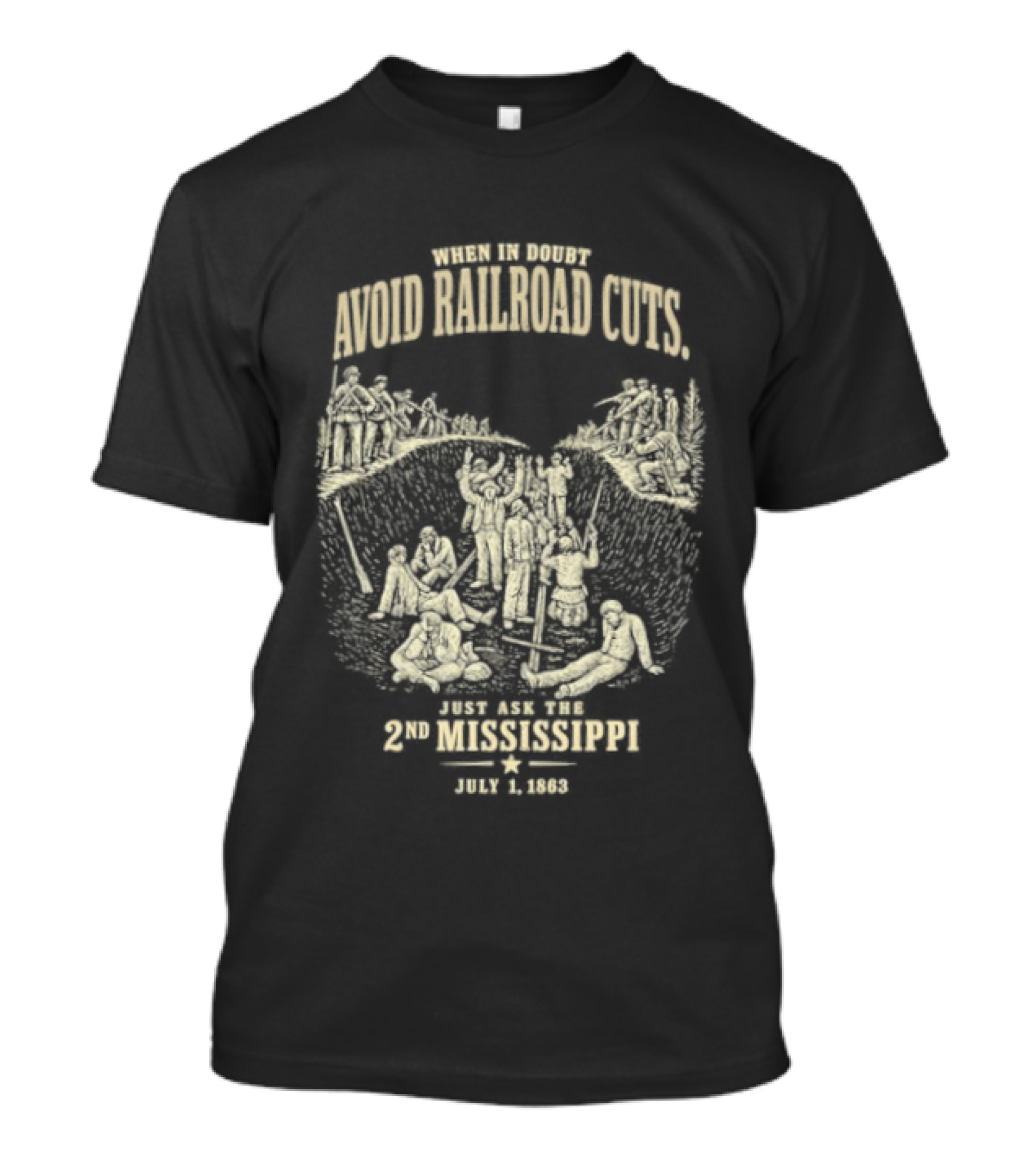 Avoid Railroad Cuts 2nd Mississippi July 1 1863 Civil War Battle T-Shirt