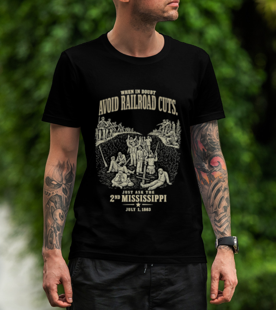 Avoid Railroad Cuts 2nd Mississippi July 1 1863 Civil War Battle T-Shirt
