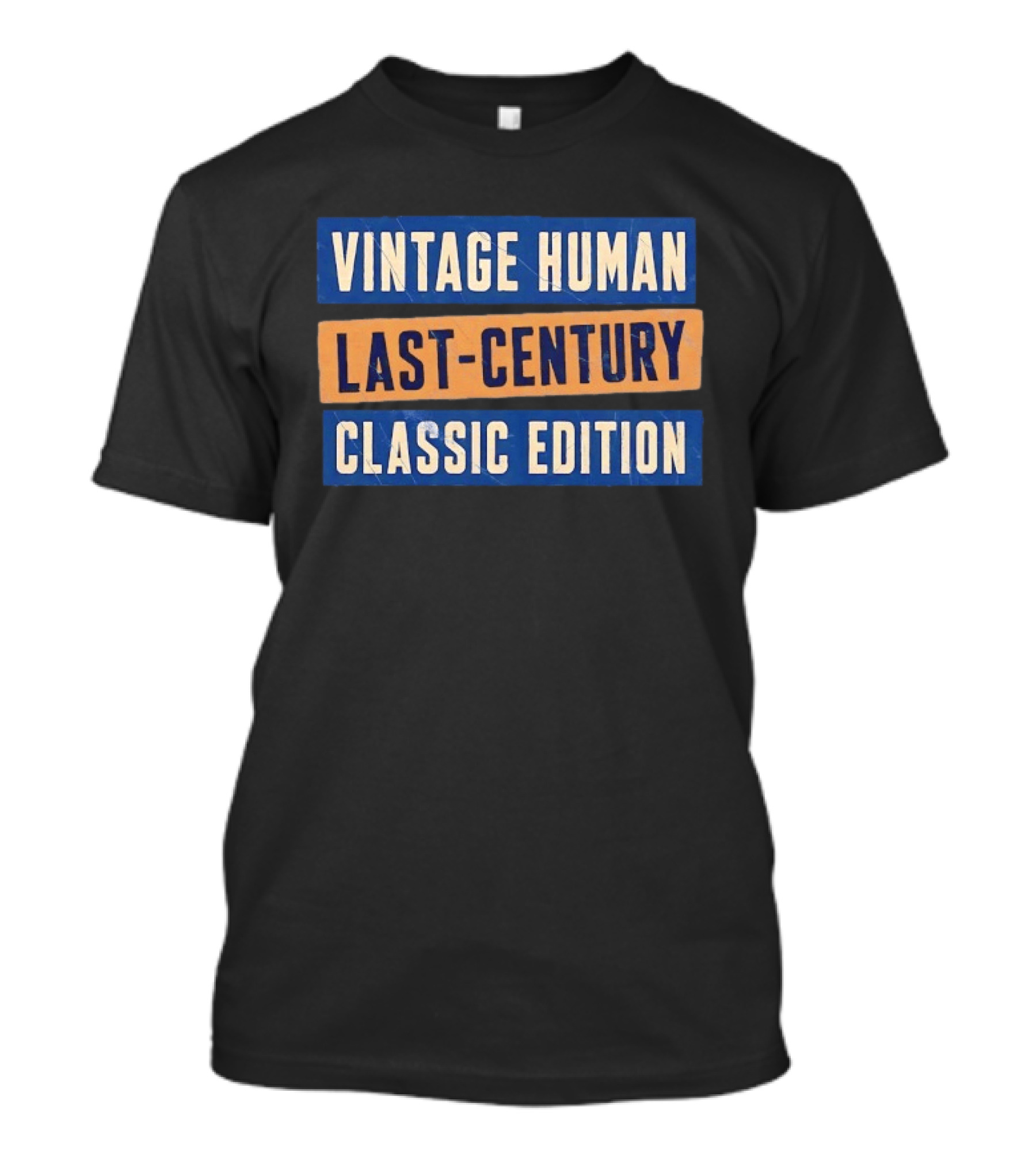 Vintage Human Last Century Classic Edition T-Shirt