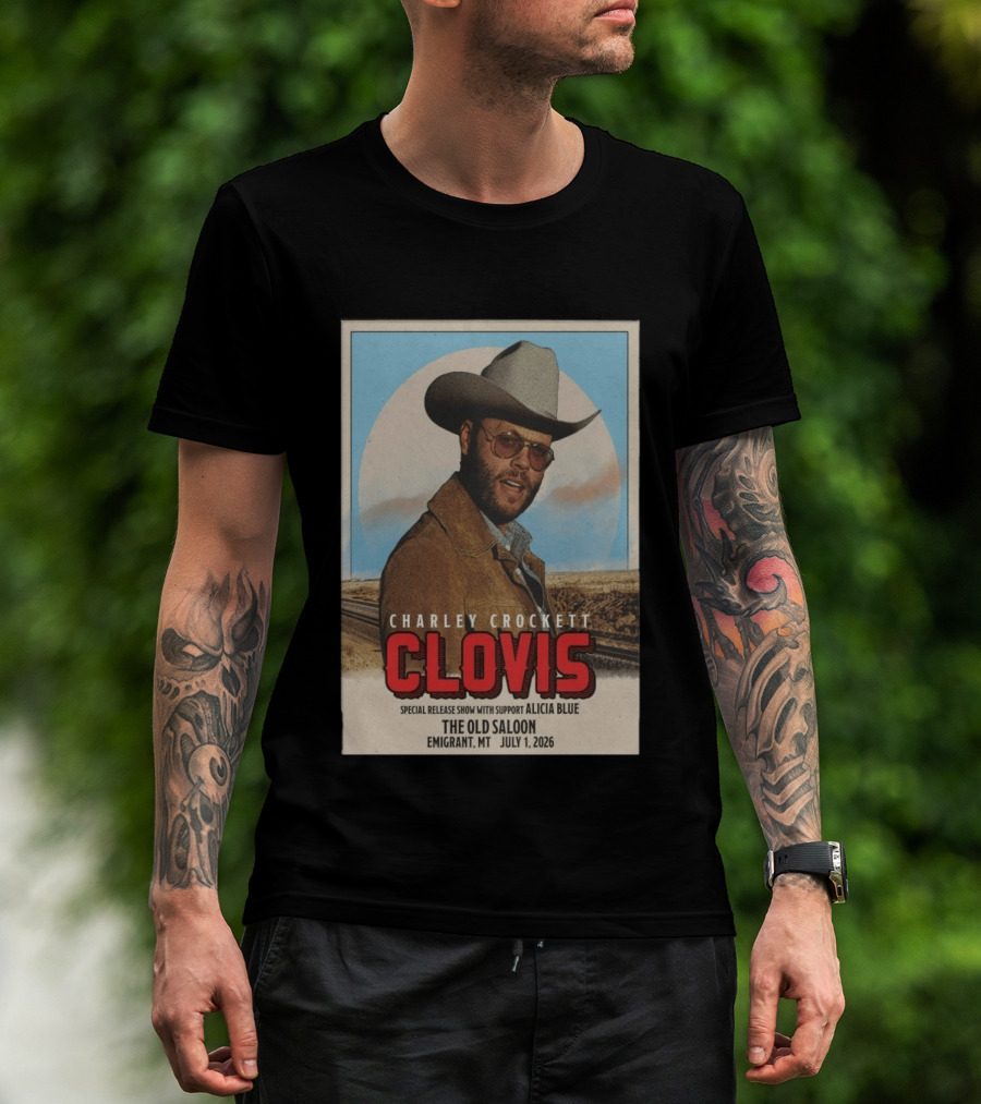Charley Crockett Clovis Special Release Show The Old Saloon Emigrant MT July 1 2026 T-Shirt