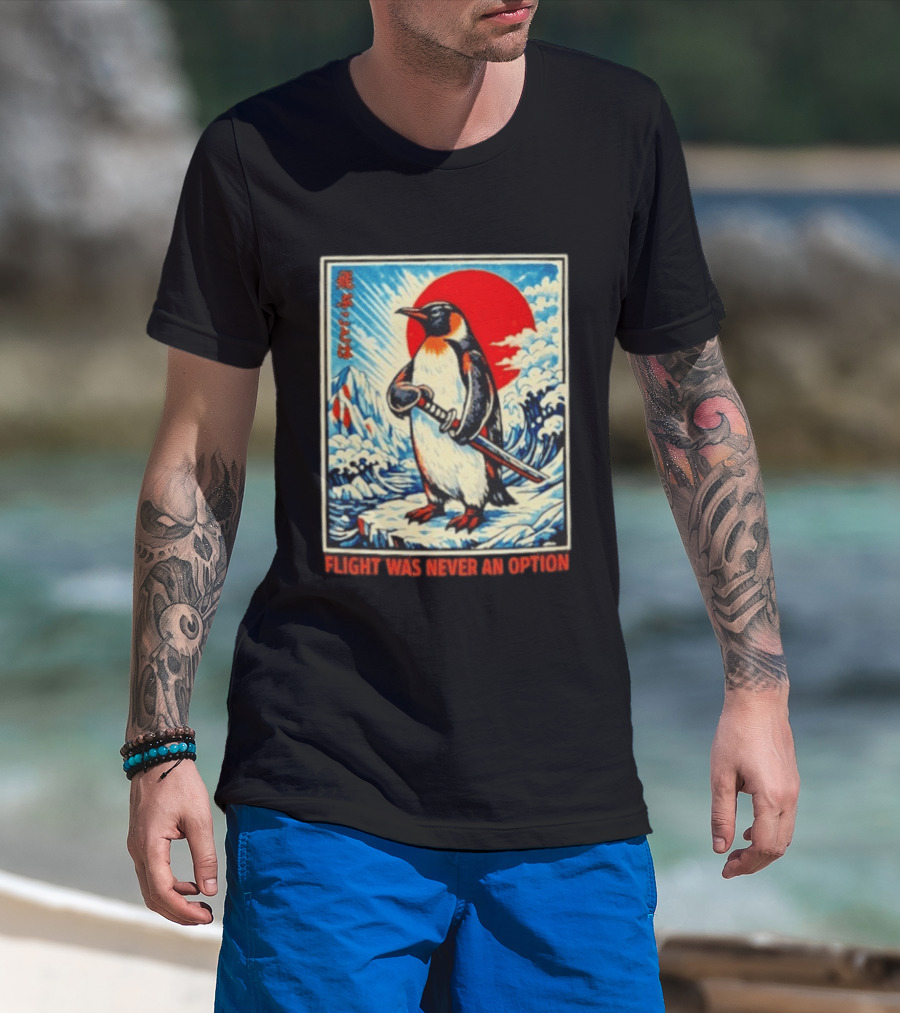 Flight Was Never An Option Japanese Penguin Samurai Rising Sun Katana Waves T-Shirt