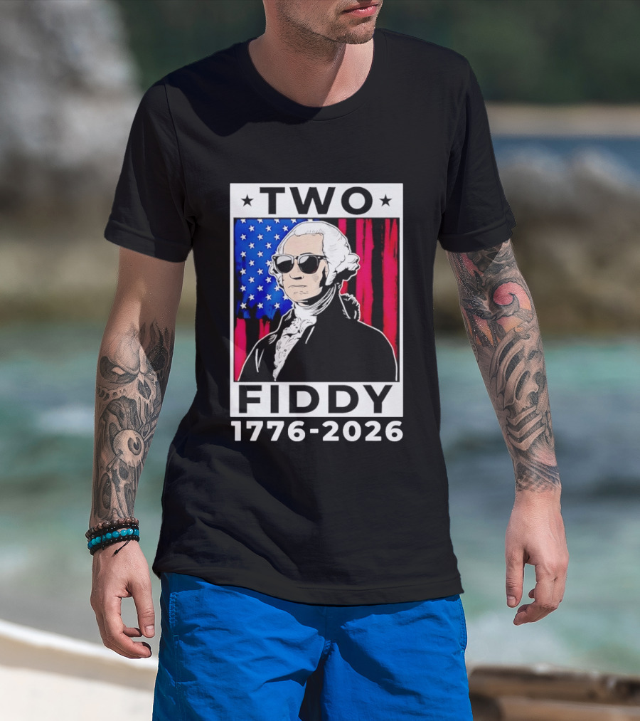 Two Fiddy George Washington 1776 2026 USA Flag Sunglasses Stars T-Shirt