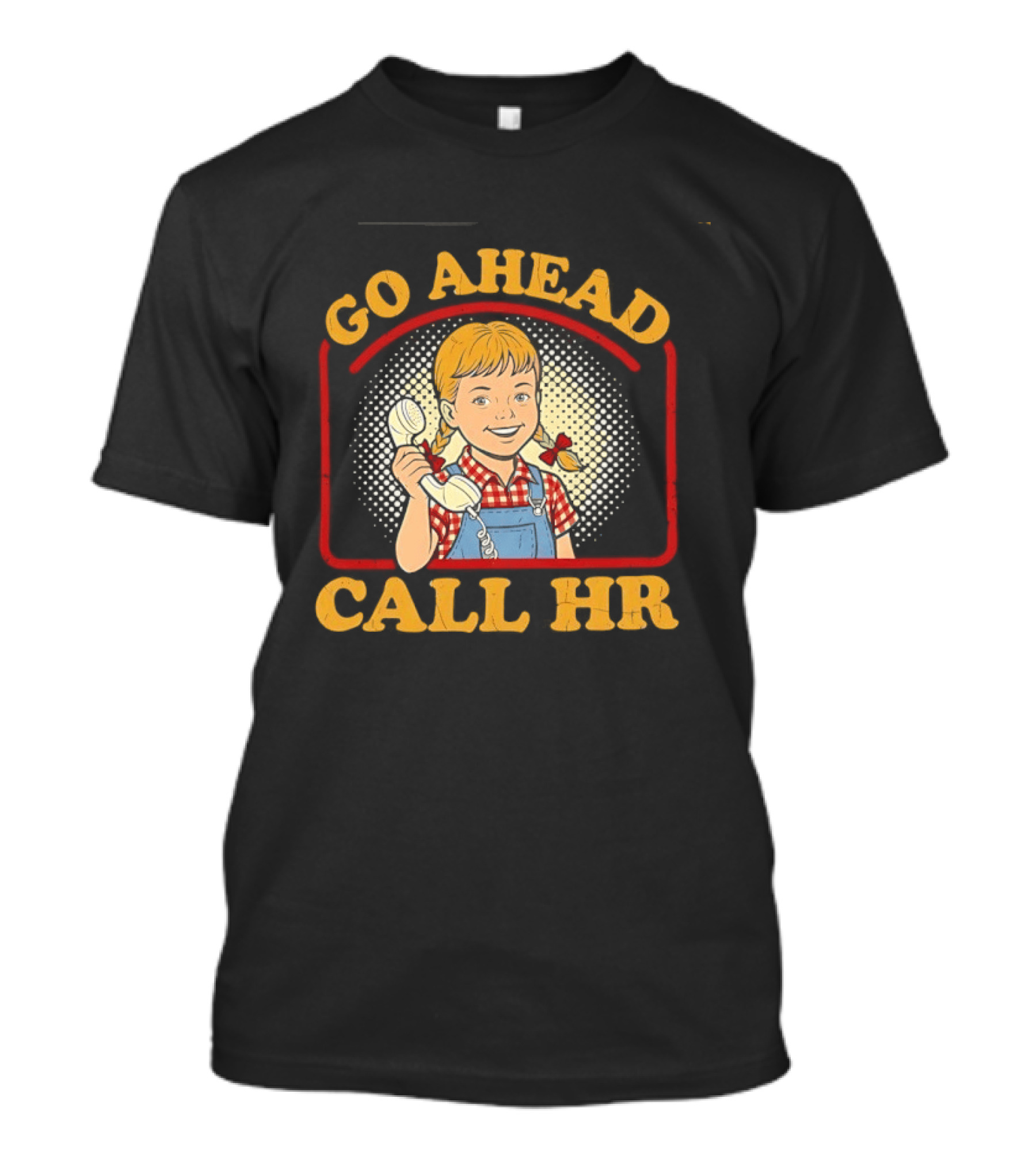 Go Ahead Call HR Funny Work Humor Overalls Checkered Girl T-Shirt