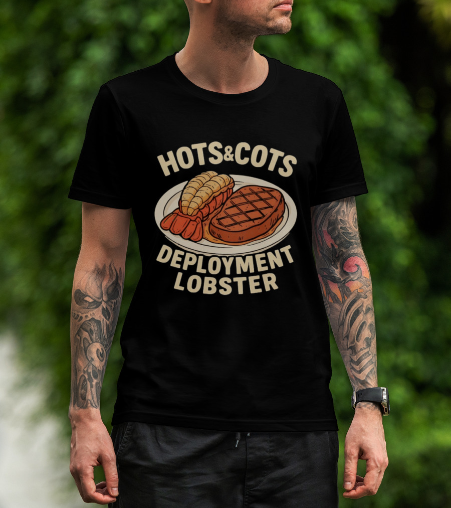 Hots And Cots Deployment Lobster Steak T-Shirt