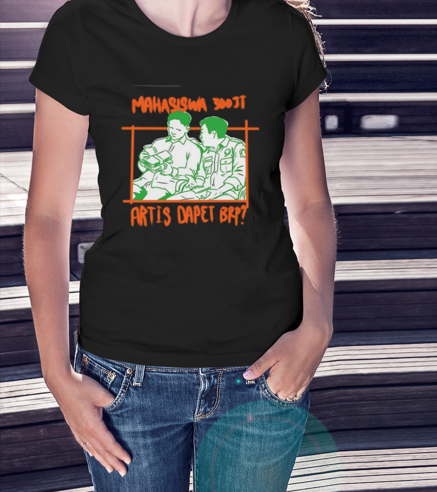 Mahasiswa 300jt Artis Dapet Brp Indonesia T-Shirt
