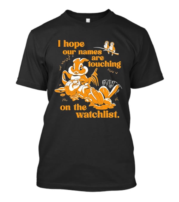 I Hope Our Names Are Touching On The List Squirrel Cartoon T-Shirt