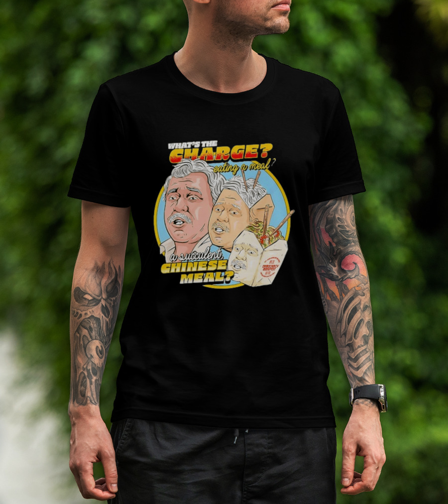 What Is The Charge Eating A Meal A Succulent Chinese Meal Democracy Manifest T-Shirt