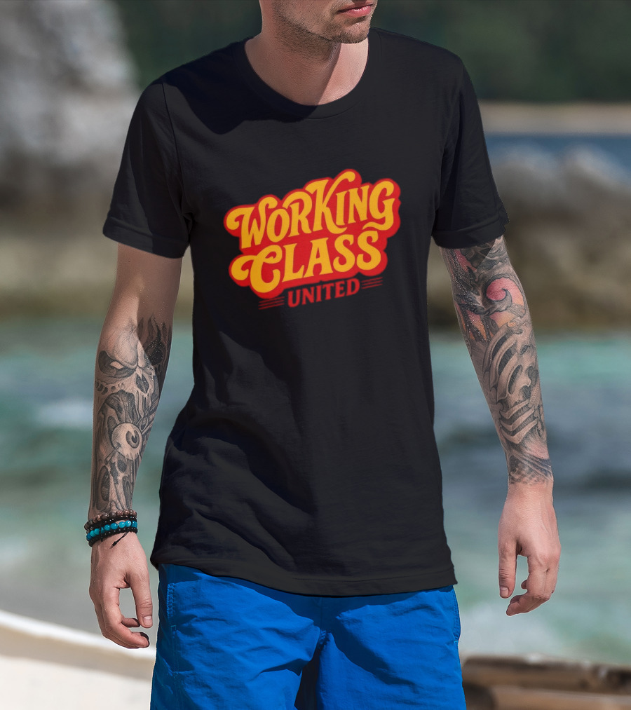Working Class United Labor Union Workers Rights T-Shirt