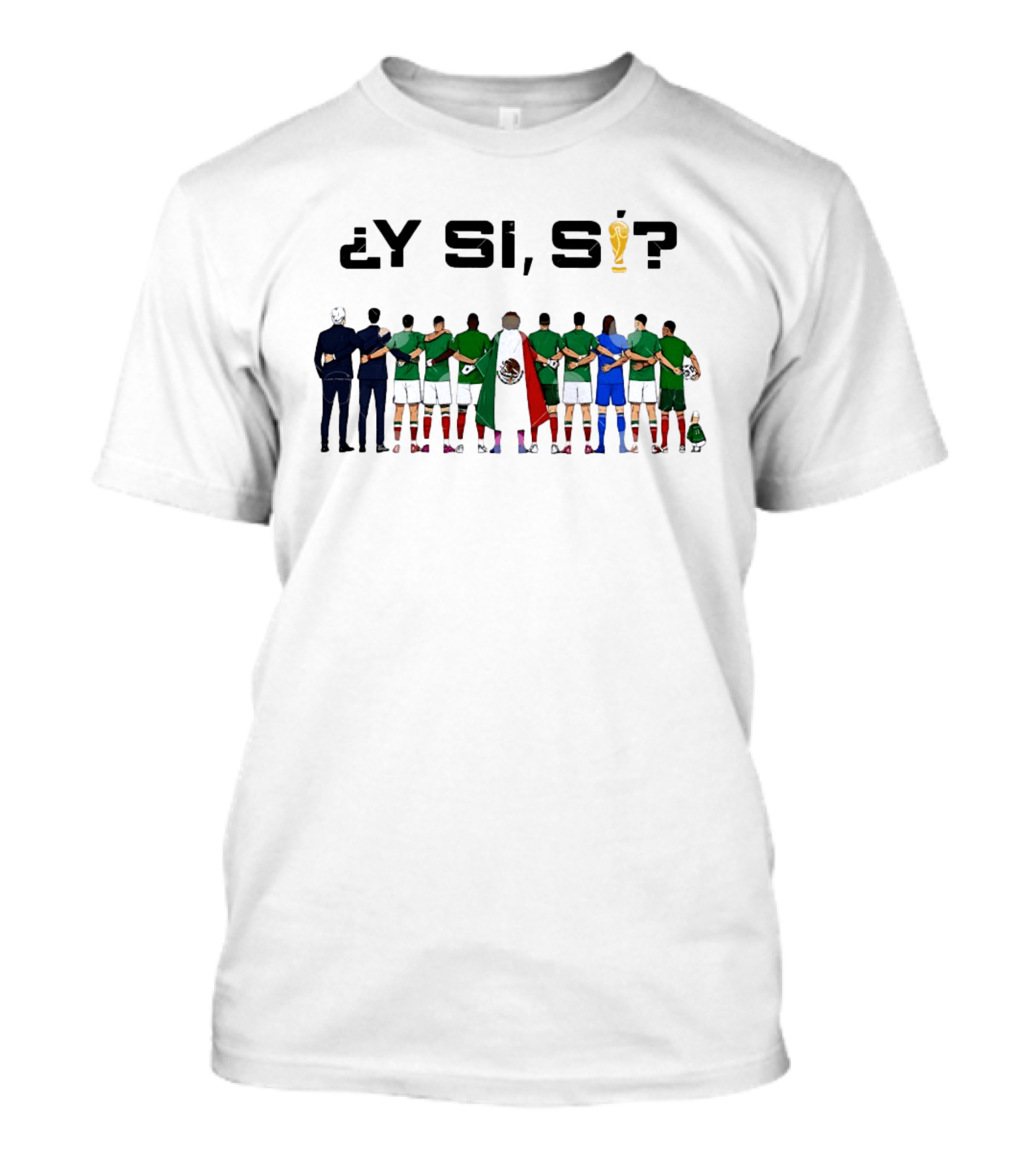 ¿Y Si, Sí? Mexico Football Team Back With Trophy T-Shirt