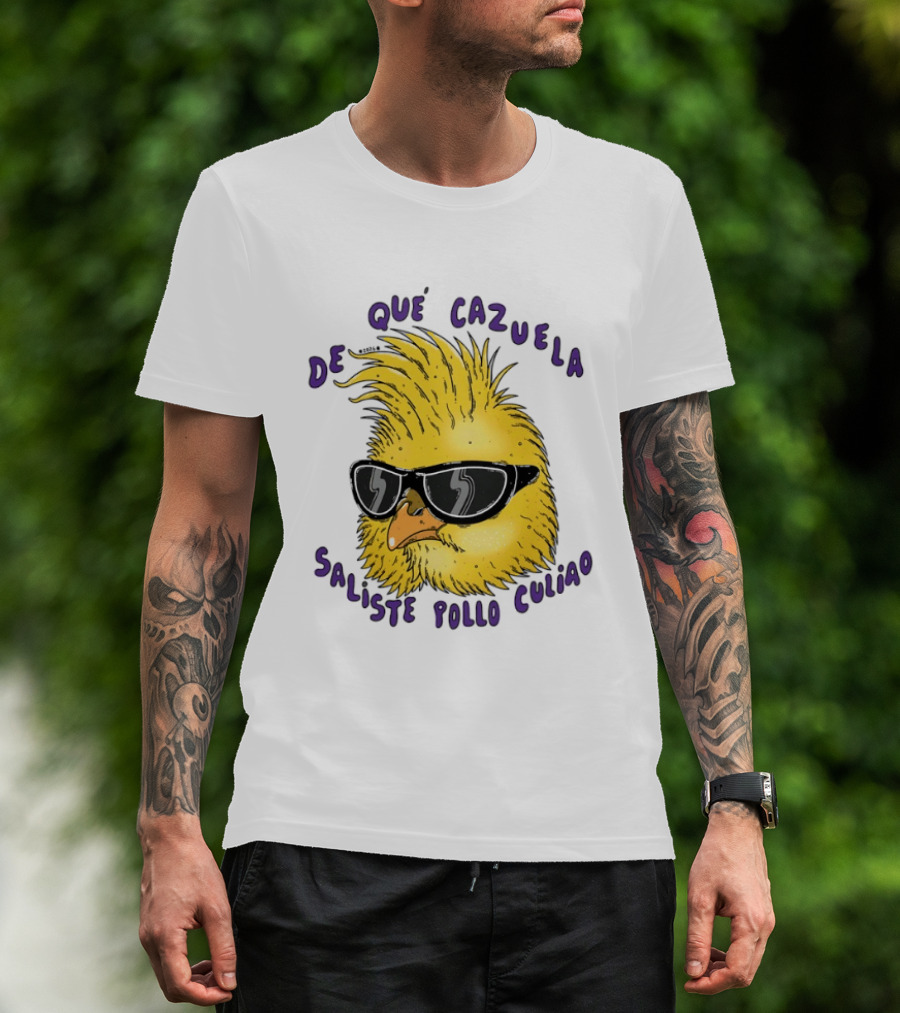 De Qué Cazuela Saliste Pollo Culiao Cool Chick With Sunglasses Chilean Slang T-Shirt