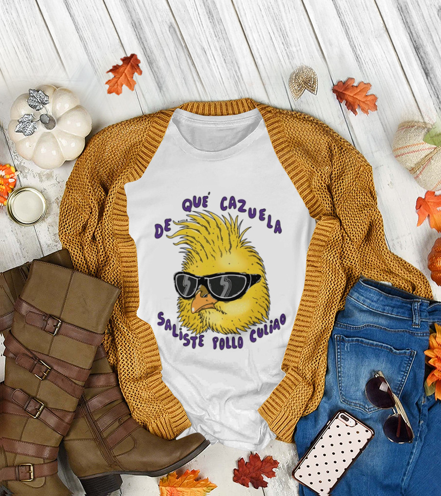 De Qué Cazuela Saliste Pollo Culiao Cool Chick with Sunglasses Chilean Slang T-Shirt