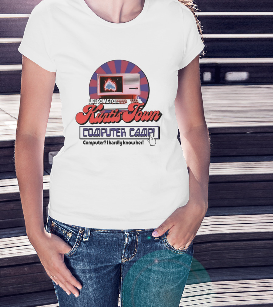 Welcome To Kurtis Town Computer Camp Computer I Hardly Know Her Retro 80s T-Shirt