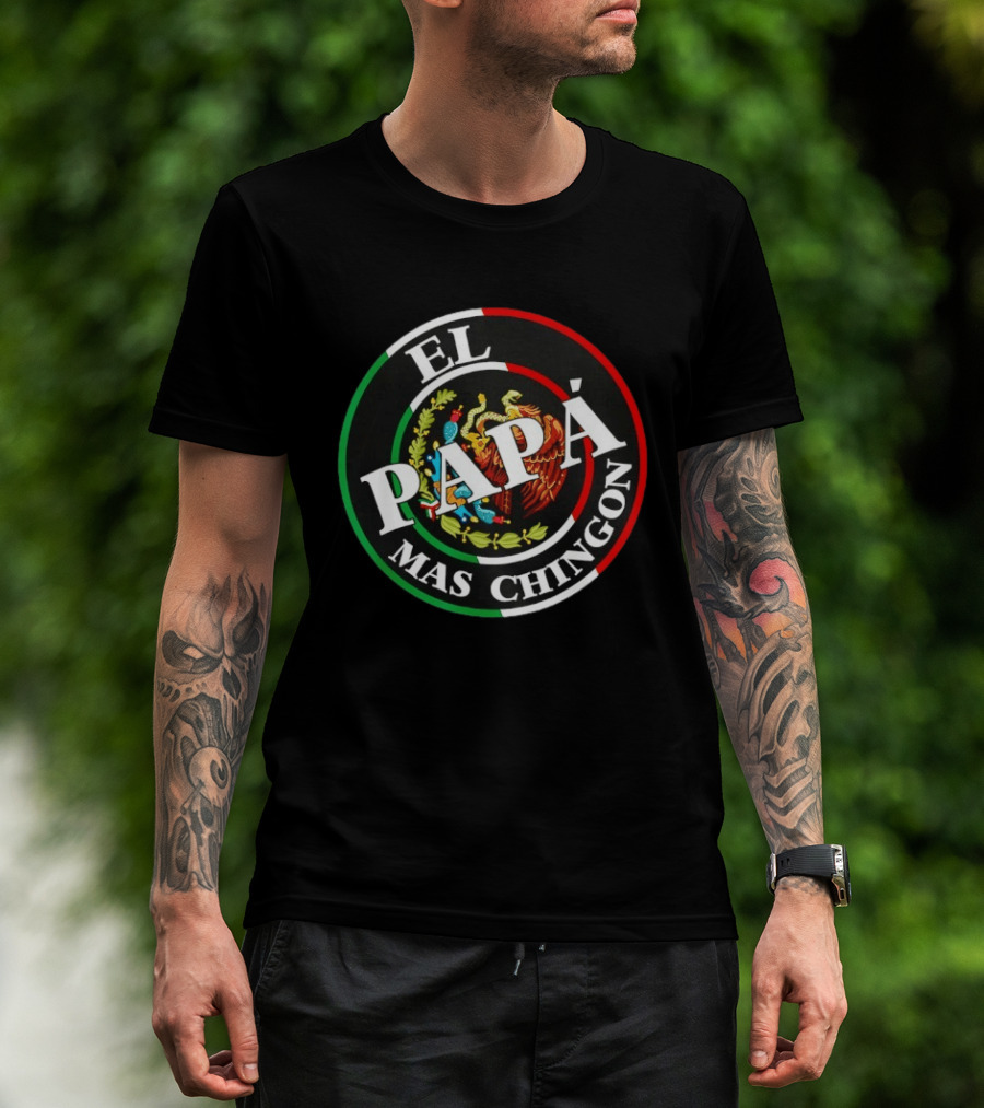 El Papa Mas Chingon Mexican Eagle Coat Of Arms Father's Day T-Shirt