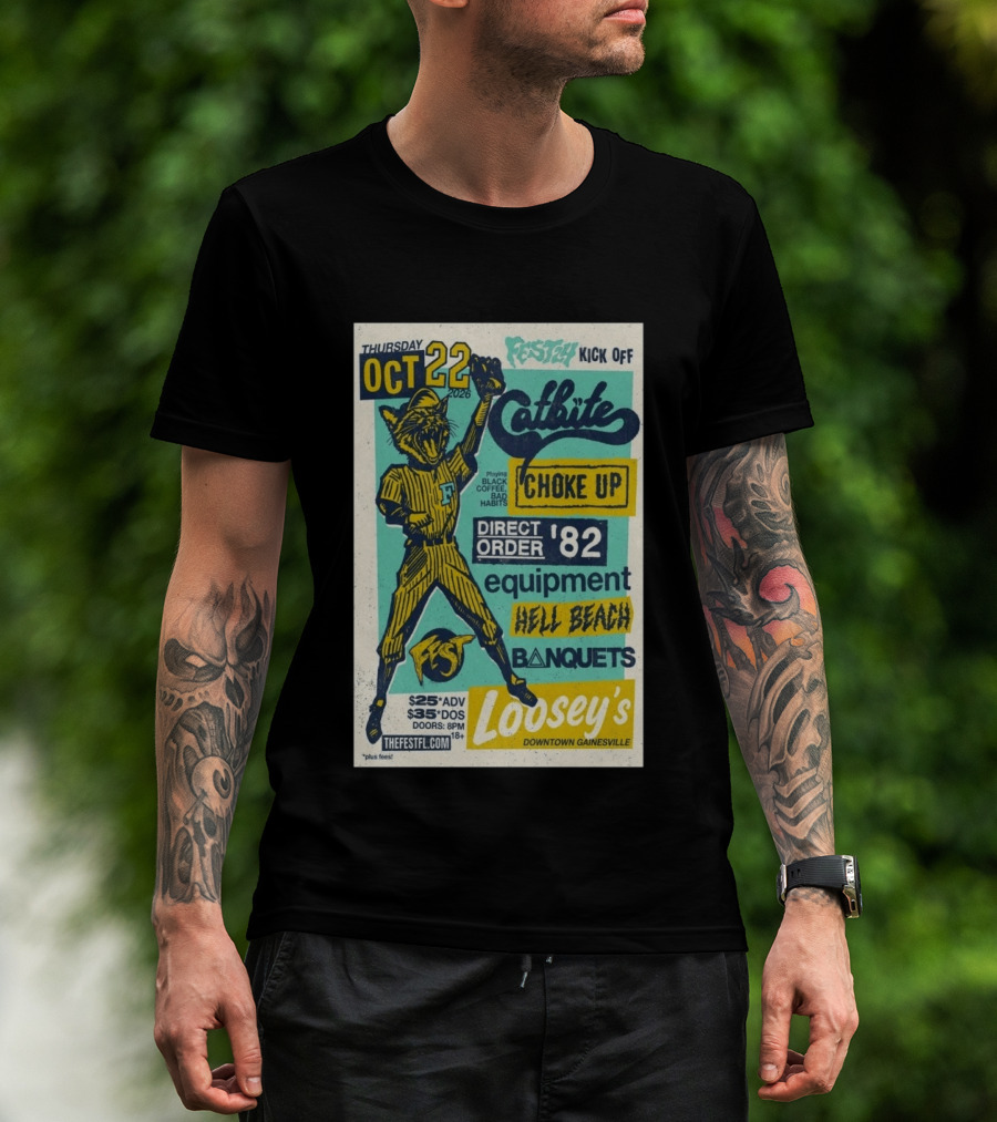 Thursday October 22 2026 Festy Kick Off Catbite Choke Up Direct Order Equipment Hell Beach Banquets Fest Loosey's Downtown Gainesville T-Shirt