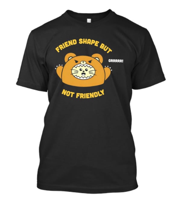 Friend Shape But Not Friendly Roaring Bear T-Shirt